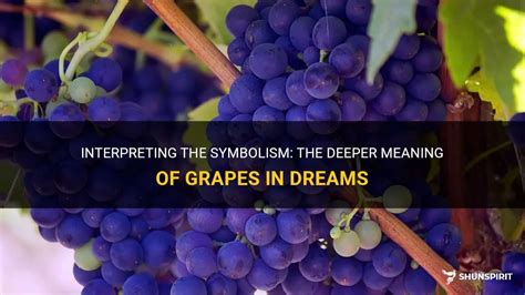 The Symbolism of Grapes in Dreams